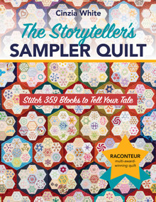 The Storyteller's Sampler Quilt (Stitch 359 Blocks to Tell Your Tale) by Cinzia White, 9781617458354