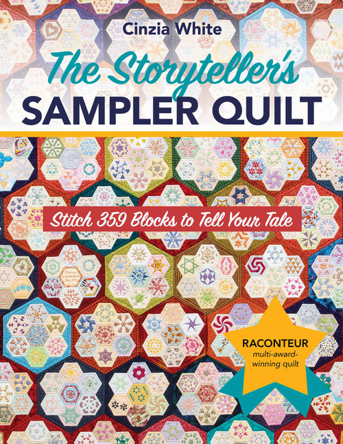 The Storyteller's Sampler Quilt (Stitch 359 Blocks to Tell Your Tale) by Cinzia White, 9781617458354