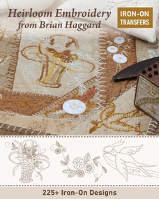 Heirloom Embroidery from Brian Haggard (225+ Iron-On Designs) by Brian Haggard, 9781617458965