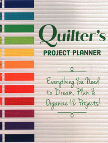 Quilter's Project Planner (Everything You Need to Dream, Plan & Organize 12 Projects!) by Betsy LaHonta, Kerry Graham, 9781617459009
