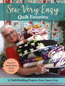 Sew Very Easy Quilt Favorites (12 Skill-Building Projects from Laura Coia) by Laura Coia, 9781617459252