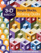 3-D Magic! Simple Blocks, Striking Quilts by Marci Baker, Sara Nephew, 9781617459412