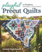 Playful Precut Quilts (15 Projects with Blocks to Mix & Match) by Amanda Niederhauser, 9781617459498