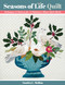 Seasons of Life Quilt (Techniques & Patterns for 13 Baltimore Album Quilt Blocks) by Sandra L Mollon, 9781617459610