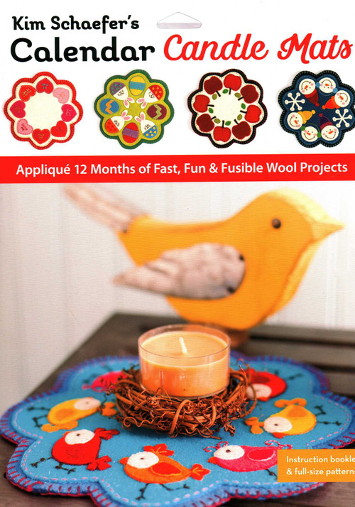 Kim Schaefer's Calendar Candle Mats (Appliqué 12 Months of Fast, Fun & Fusible Wool Projects) by Kim Schaefer, 9781617459917
