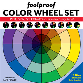 Foolproof Color Wheel Set (10 Discs for Dynamic Color Selection) by Katie Fowler, 9781617459979