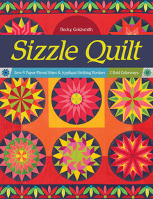 Sizzle Quilt (Sew 9 Paper-Pieced Stars & Appliqué Striking Borders; 2 Bold Colorways) by Becky Goldsmith, 9781644030196
