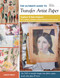 The Ultimate Guide to Transfer Artist Paper (Explore 15 New Projects for Crafters, Quilters, Mixed Media & Fine Artists) by Lesley Riley, 9781644030219