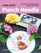 Jump Into Punch Needle (For Beginners; 6 Embroidery Projects; Step-by-Step Guide) by Carrie J Buck, 9781644030455