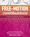 Free-Motion Combinations (Unlimited Quilting Designs) by Christina Cameli, 9781644031209