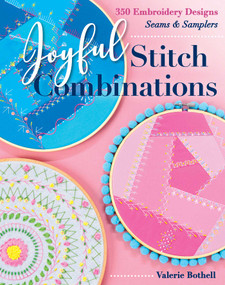 Joyful Stitch Combinations (350 Embroidery Designs; Seams & Samplers) by Valerie Bothell, 9781644031247