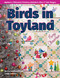Birds in Toyland (Appliqué a Whimsical Christmas Quilt From Piece O' Cake Designs) by Becky Goldsmith, Linda Jenkins, 9781644031599