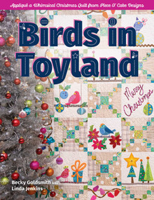 Birds in Toyland (Appliqué a Whimsical Christmas Quilt From Piece O' Cake Designs) by Becky Goldsmith, Linda Jenkins, 9781644031599