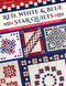 Red, White & Blue Star Quilts (16 Striking Patriotic & 2-Color Patterns) by Judy Martin, 9781644031759