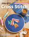 Jump Into Cross Stitch (For Beginners; 6 Happy Projects; From First Stitch to Finishing) by Sally Wilson, 9781644032077