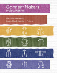 Garment Maker's Project Planner (EverythingYou Need to Dream, Plan & Organize 12 Projects!) by Gailen Runge, 9781644032558