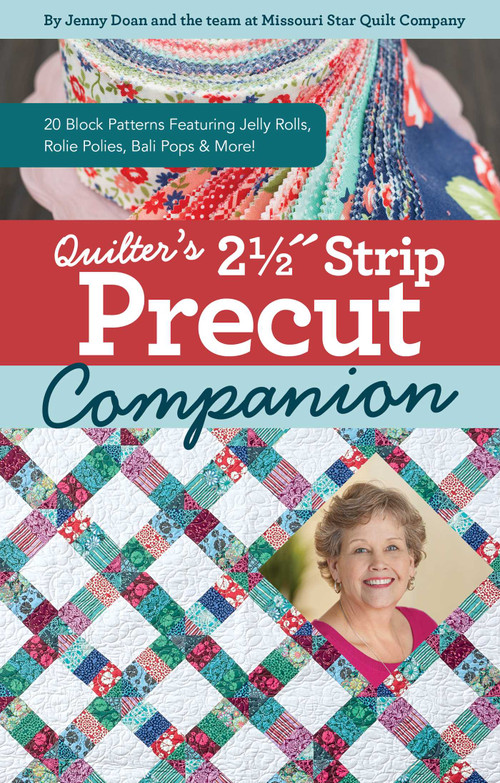 Quilter's 2-1/2" Strip Precut Companion (20 Block Patterns Featuring JellyRolls, Rolie Polies, Bali Pops & More!) by Jenny Doan, 9781644033012