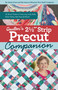 Quilter's 2-1/2" Strip Precut Companion (20 Block Patterns Featuring JellyRolls, Rolie Polies, Bali Pops & More!) by Jenny Doan, 9781644033012