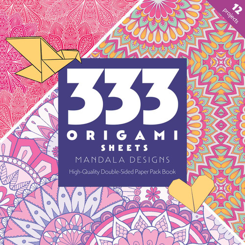 333 Origami Sheets Mandala Designs (High-Quality Double-Sided Paper Pack Book) by C&T Publishing, 9781644033425