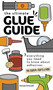 The Ultimate Glue Guide (Everything You Need to Know About Adhesives for Cosplay, Crafts & More) by Annye Driscoll, 9781644033968