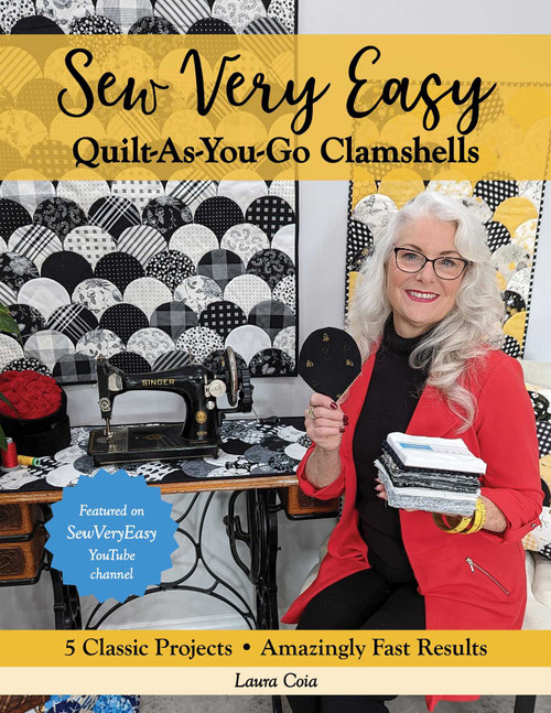 Sew Very Easy Quilt-As-You-Go Clamshells (5 Classic Projects, Amazingly Fast Results) by Laura Coia, 9781644034644