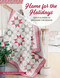 Home for the Holidays (Quilts & More to Welcome the Season) by Sherri McConnell, Chelsi Stratton, 9781644034828