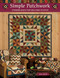 Simple Patchwork (Stunning Quilts That Are a Snap to Stitch) by Kim Diehl, 9781644034941