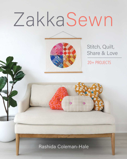 Zakka Sewn (Stitch, Quilt, Share & Love; 20+ Projects) by Rashida Coleman-Hale, 9781644035429