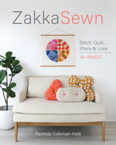 Zakka Sewn (Stitch, Quilt, Share & Love; 20+ Projects) by Rashida Coleman-Hale, 9781644035429