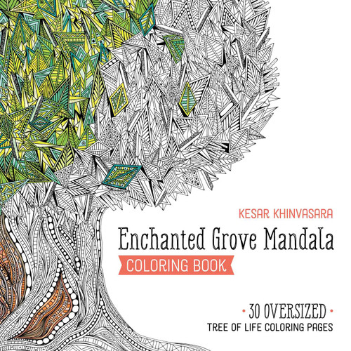 Enchanted Grove Mandala Coloring Book (30 Oversized Tree of Life Coloring Pages) by Kesar Khinvasara, 9781644035818