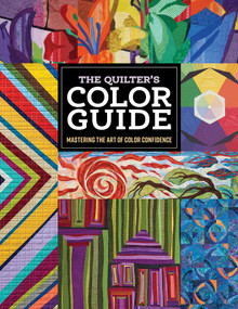 The Quilter's Color Guide (Mastering the Art of Color Confidence) by C&T Publishing, 9781644035979