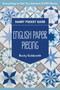English Paper Piecing Handy Pocket Guide (Everything to Get You Started; 8 EPP Blocks) by Becky Goldsmith, 9781644035993