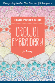 Crewel Embroidery Handy Pocket Guide (Everything to Get You Started; 5 Samplers) by Jo Avery, 9781644036013
