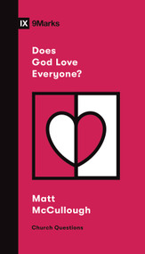 Does God Love Everyone? by Matthew McCullough, 9781433572159