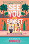 See You at the Sunset by Susan Lee, 9781335015099