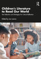 Children's Literature to Read Our World (Text Selection and Strategies for Critical Reflection) by Jan Lacina, 9781032912981