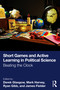 Short Games and Active Learning in Political Science (Beating the Clock) by Derek Glasgow, Mark Harvey, Ryan Gibb, James Fielder, 9781032744322