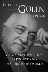 Fethullah Gulen (A Life of Hizmet) by Jon Pahl, 9781682060209