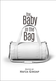 The Baby in the Bag by Hafza Girdap, 9781682060278