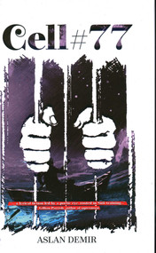 Cell 77 by Aslan Demir, Selman Erdogan, 9781682065273