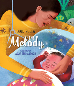 The Melody (A Shavuot Story) by Oded Burla, Assaf Benharroch, Ilana Kurshan, 9781735087559
