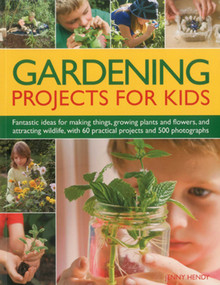 Gardening Projects for Kids by Jenny Hendy, 9781780190198