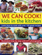 We Can Cook! (Kids in the Kitchen) by Nancy McDougall, 9781780190303
