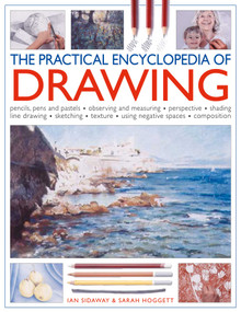 The Practical Encyclopedia of Drawing by Ian Sidaway, Sarah Hoggett, 9781780190495