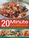 The Best Ever 20 Minute Cookbook (200 fabulous fuss-free recipes for the busy cook, with over 800 step-by-step photographs) by Jenni Fleetwood, 9781780190525