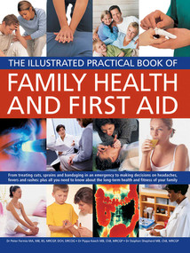 The Illustrated Practical Book of Family Health & First Aid by Peter Fermie, Pippa Keech, Stephen Shepherd, 9781780190594