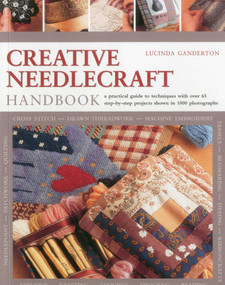 Creative Needlecraft Handbook by Lucinda Ganderton, 9781780191157