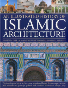 Illustrated History of Islamic Architecture by Moya Carey, 9781780191379