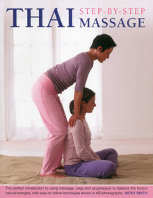 Thai Step-By-Step Massage by Nicky Smith, 9781780191652