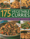 175 Vegetable Curries (Deliciously hot and spicy recipes from round the world, shown in 190 beautiful photographs) by Mridula Beljekar, 9781780192192